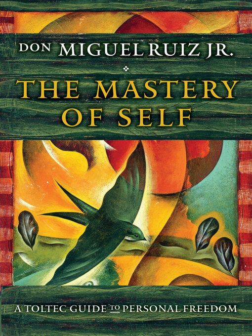 Title details for The Mastery of Self by don Miguel Ruiz - Available